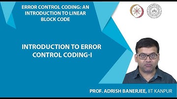 Introduction to Error Control Coding-I