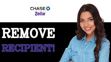 How To Remove Zelle Recipient On Chase App (2025)