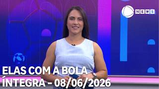 Elas com a Bola - 06/08/2026