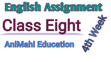 Class 8 Assignment|| English || 4th Week|| অষ্টম শ্রেণির অ্যাসাইনমেন্ট || ইংরেজি ||