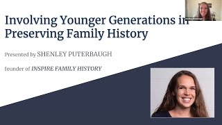 Involving Younger Generations in Preserving Family History – Shenley Puterbaugh (23 May 2024)