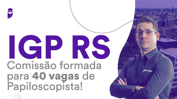 IGP RS - Papiloscopista (E 2023) Instituto Geral de Perícias