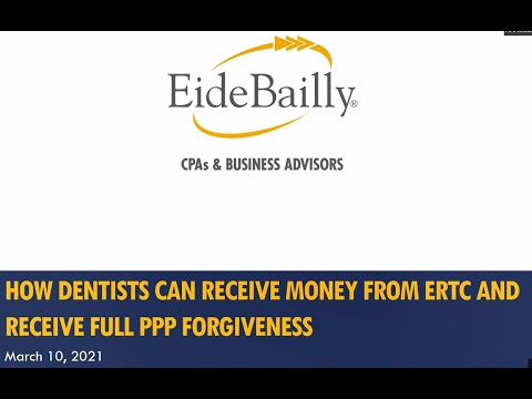 How Dentists Can Receive Money from the (ERTC) and Receive Full PPP Loan Forgiveness