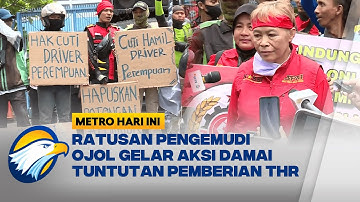 Pengemudi Ojol Demo Tuntut Aplikator Siapkan THR  - [Metro Hari Ini]