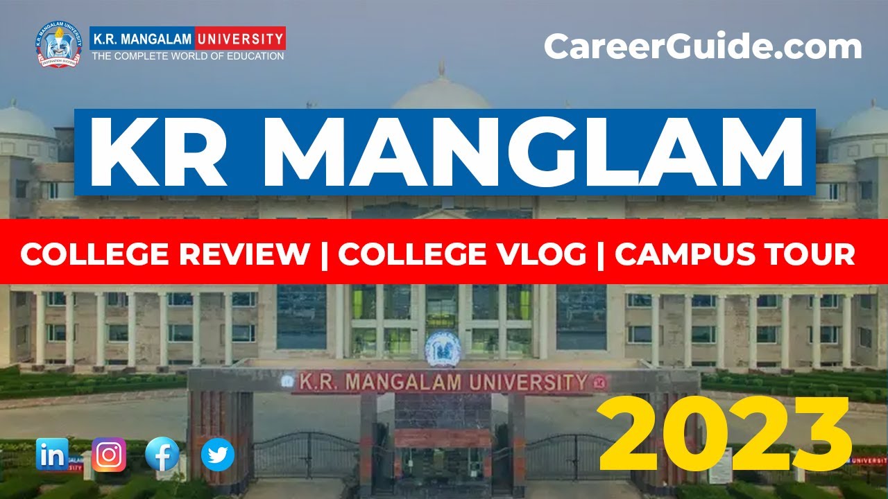 K R MANGALAM UNIVERSITY COLLEGE REVIEW COLLEGE VLOG CAMPUS TOUR