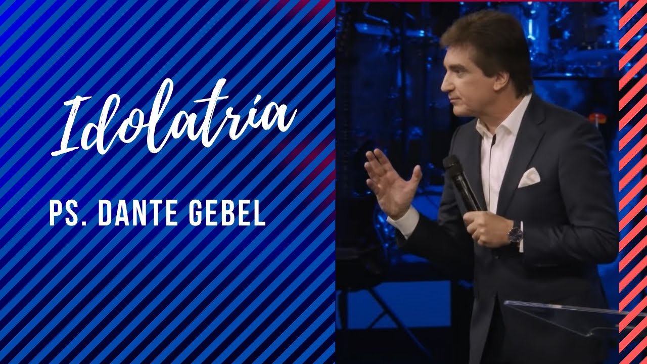 idolatria  -  dante gebel