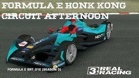Real Racing 3, Gameplay, Formula E SRT_01E, Formula E Hong Kong Circuit Afternoon
