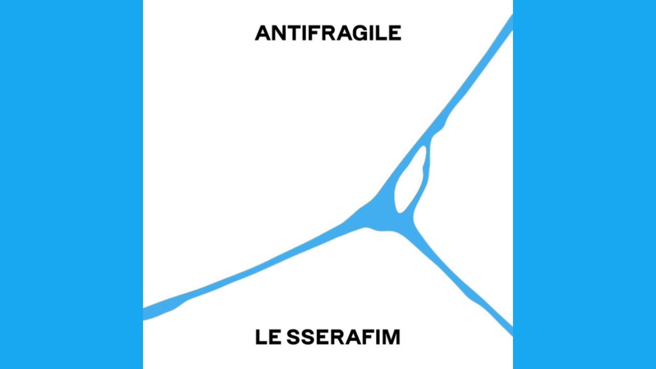 LE SSERAFIM 르세라핌 'ANTIFRAGILE' (Blue Flame ver.)