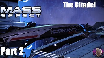 The Citadel - Mass Effect 1 Part 2