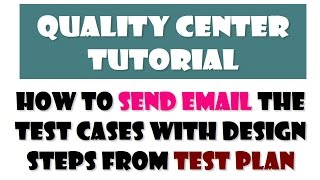 HP QC Tutorials | How to send Email the test cases with design steps from Test plan