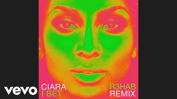 Ciara - I Bet (R3hab Remix) (Audio)