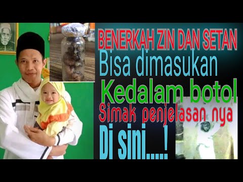 Benarkah zin dan setan bisa di masukan kedalam botol simak penjelasan nya di sini...!