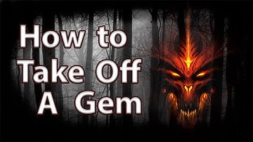 Diablo 3: Reaper of Souls - How to Take Off A Gem
