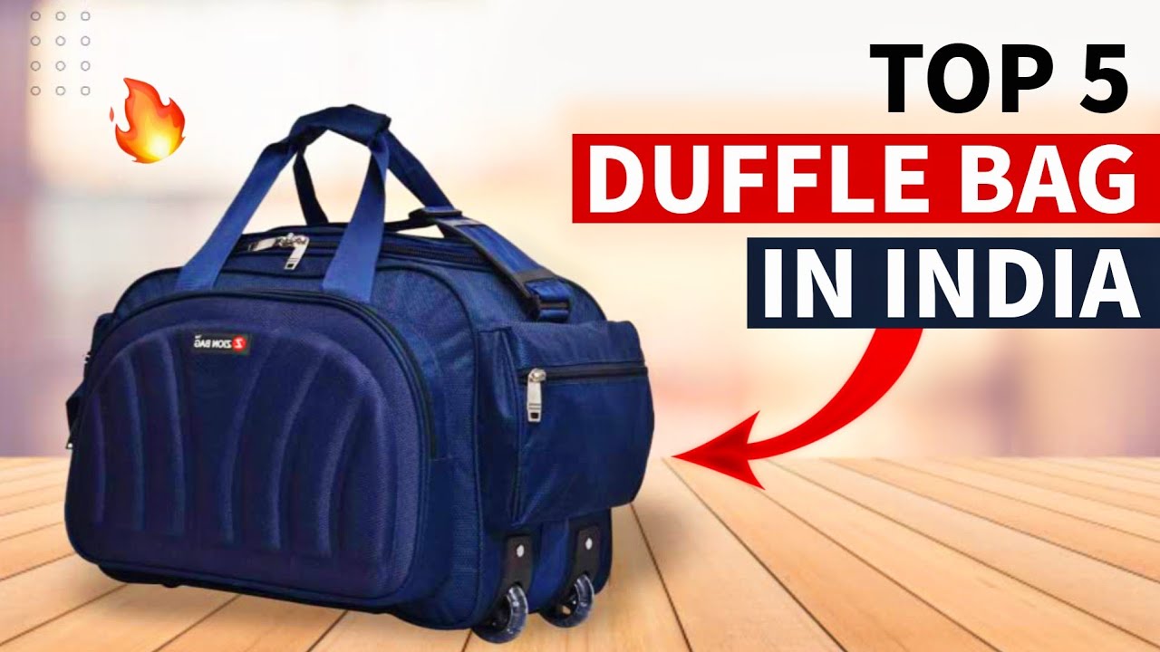 Top 5 Best Duffle Bag In India 2024 Duffle Bags 2 Wheel Duffle top-5-best-duffle-bag-in-india-2024-duffle-bags-2-wheel-duffle