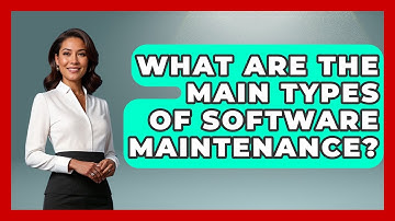 What Are the Main Types of Software Maintenance? - Learn To Troubleshoot