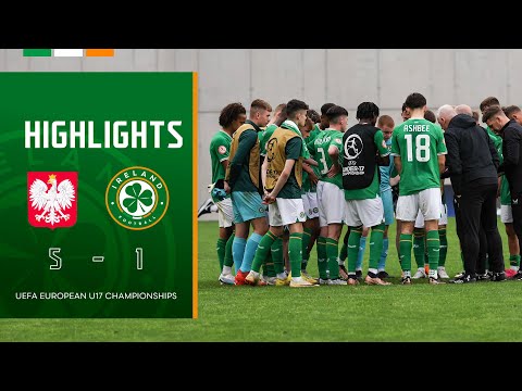 HIGHLIGHTS | Poland MU17 5-1 Ireland MU17 | UEFA European U17 Championships