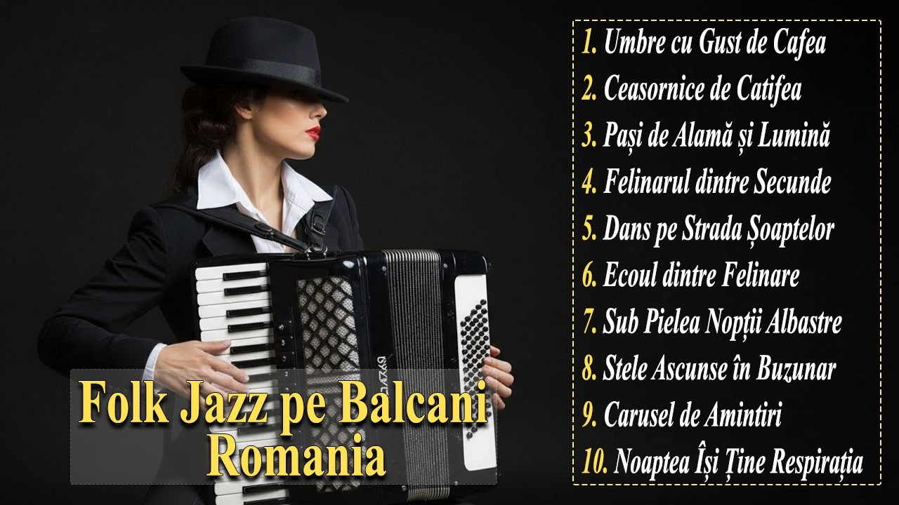 ✨Cântecul Din Plicurile Timpului - Cele mai bune melodii Balkan Folk Jazz din România2025| #romani.