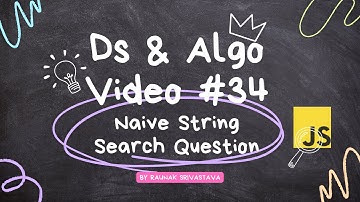 Naive String searching question in data structures  and algorithms in   javascript video #34
