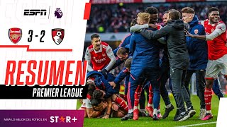 ¡HISTÓRICA REMONTADA DE LOS GUNNERS EN EL ÚLTIMO SUSPIRO! | Arsenal 3-2 Bournemouth | RESUMEN