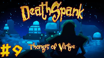 DeathSpank: Thongs of Virtue - Part 9: BOSS FIGHT! (Playthrough, Walkthrough, PC Gameplay)