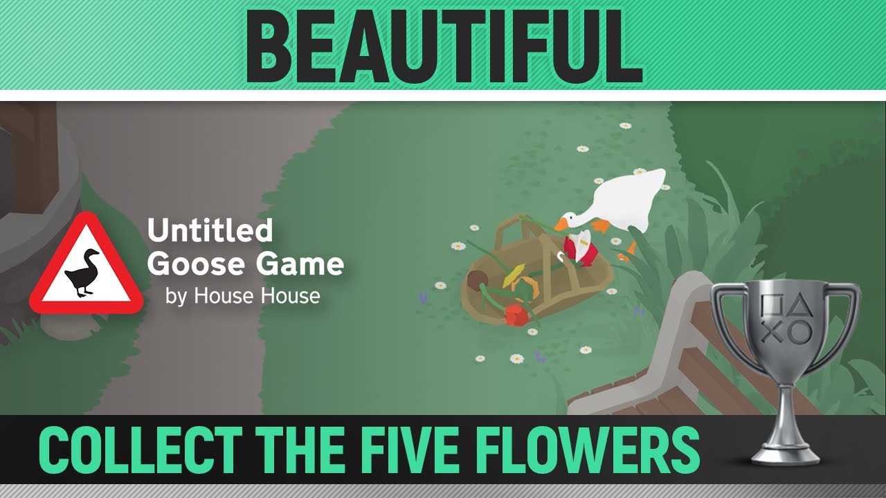 Untitled Goose Game - Beautiful  Achievement / Trophy Guide (All 5  Flowers) 