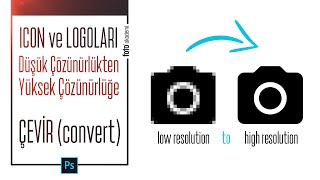 Icon Ve Loarı Kayıpsız Yüksek Çözünürlüklü Hale Çevirin Convert Low To High Resolution