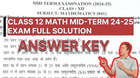Class 12 mid term 24-25 Math exam full solution || Answer Key || Class 12 Math Exam Solution ||