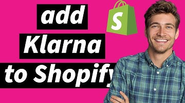 How to add Klarna to Shopify 2025 [Latest]