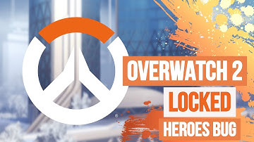 Overwatch 2 locked heroes bug, OW2 characters locked for old players