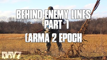 Behind Enemy Lines Part 1(Arma 2 Epoch)