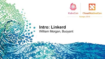 Intro: Linkerd - William Morgan, Buoyant