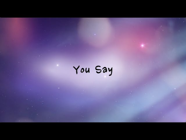 You Say - Lauren Daigle (Lyrics) (1 hour) class=