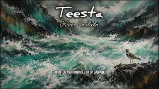 Teesta River Cantata by B P Bajgain