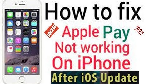 How to fix Apple Pay not working on iPhone X XS XS Max 8 7 6 & iPad