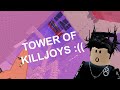 Roblox - JTOH ~ Tower Of Killjoys (Mobile)