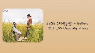 SBGB (새벽공방) – Believe (OST 100 Days My Prince) [Terjemahan Indonesia]