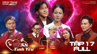 TÒA ÁN TÌNH YÊU TẬP 17-Dẫn TIỂU TAM lên tòa đối chất , chàng trai không ngờ chuyện xảy ra và cái kết by SUNRISE MEDIA - Entertainment 16,081 views 2 days ago 1 hour, 11 minutes