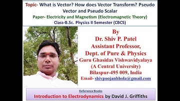 What is Vector ? How does Vector Transform? Pseudo Vector and Pseudo Scalar (In Hindi)