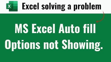 MS Excel auto fill options not showing. solving a problem