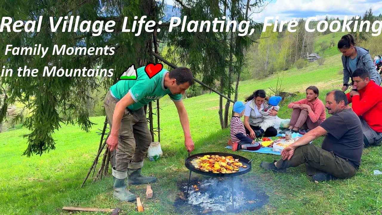 Real Village Life: Planting, Fire Cooking & Family Moments in the Mountains ⛰️❤️