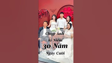 Lưu Giữ Kỉ Niệm 30 Năm Ngày Cưới Cho Khách Hàng ❤️