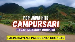 MOST WANTED JAVANESE POP CAMPURSARI GAJAH MUNGKUR WONOGIRI RESERVOIR GOOD TO LISTEN WHEN RELAXING