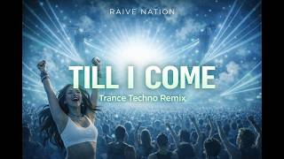 Download Lagu ATB – Till I Come (Trance Techno Remix 2026) Raive Nation #dancemusic #trance   #deephouse #techno MP3