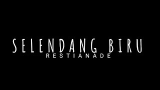 Yen Koe Njalok Lebih Mending Aku Sing Ngaleh - RESTIANADE || SELENDANG BIRU