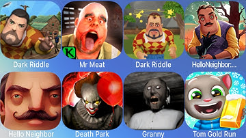 Dark Riddle Classic,Mr Meat,Dark Riddle 4.3.0,Hello Neighbor,Death Park,Granny,Tom Guld Run