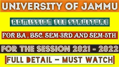 Jammu University||Fee Structure of Admission for BA/BSC SEM 3rd and 5th for the session 2021-22