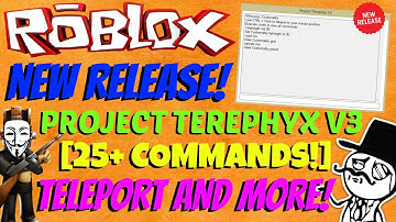 ROBLOX Exploit: Project Teraphyx V3 [PATCHED!] [25+ COMMANDS!] [TELEPORT AND MORE!]