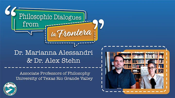 Philosophic Dialogues from la Frontera 8: Drs. Alessandri and Stehn