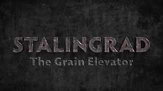 Stalingrad: The Grain Elevator