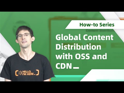 How-to | Global Content Distribution with OSS and CDN